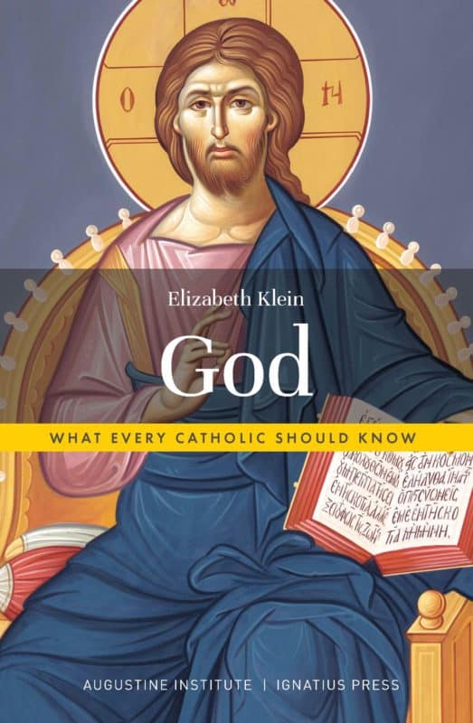 This is the cover of the book "God: What Every Catholic Should Know" by Elizabeth Klein. The book is reviewed by Kurt Jensen. (CNS) See BOOK-GOD March 27, 2020.